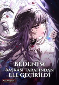 Bedenim Başkası Tarafından Ele Geçirildi